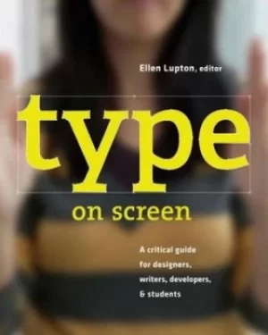 Image of Type on screen by Ellen Lupton