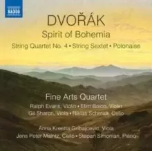 image of Dvorak: Spirit of Bohemia: String Quartet No. 4/String Sextet/Polonaise