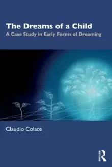 Image of The Dreams of a Child : A Case Study in Early Forms of Dreaming