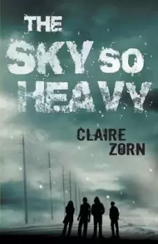 Image of The Sky So Heavy by Claire Zorn