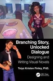 Image of Branching Story Unlocked Dialogue Designing and Writing Visual Novels