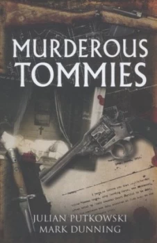 Image of Murderous Tommies by Julian Putkowski Hardback