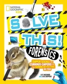 Image of Forensics : Super Science and Curious Capers for the Daring Detective in You