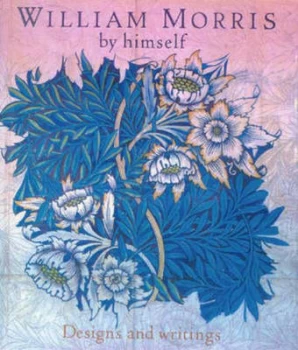 Image of William Morris by Himself by Gillian Naylor Hardback