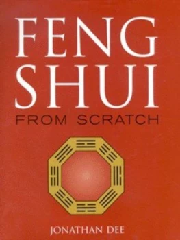 Image of Feng Shui from Scratch by Jonathan Dee Hardback