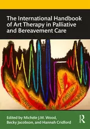 Image of The International Handbook of Art Therapy in Palliative and Bereavement Care
