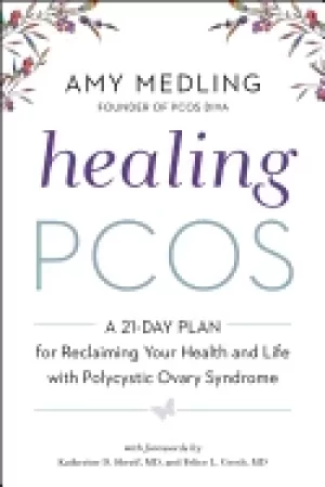 Image of healing pcos a 21 day plan for reclaiming your health and life with polycys