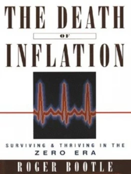 Image of The Death of Inflation by Roger Bootle Hardback