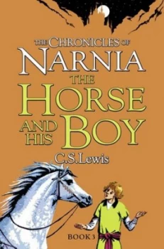 Image of The Chronicles of Narnia 3 - the Horse and His Boy by C. S Lewis Paperback