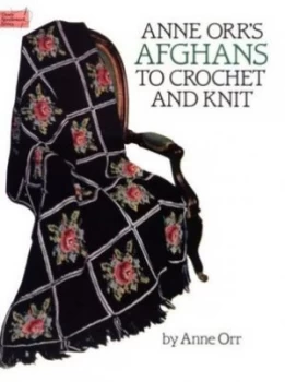 Image of Anne Orrs Afghans to Crochet and Knit by Anne Orr and Anne Orr Paperback