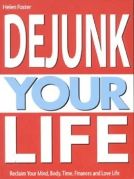 Image of Dejunk Your Life by Helen Foster Book