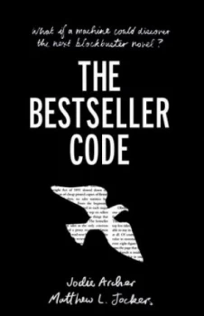 Image of The Bestseller Code by Matthew Jockers Hardback