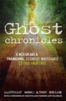 Image of The Ghost Chronicles by Maureen Wood and Ron Kolek Paperback