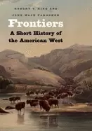 Image of frontiers a short history of the american west