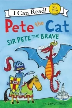 Image of Pete the Cat: Sir Pete the Brave - James Dean - Paperback - Used