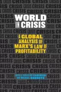 Image of world in crisis a global analysis of marxs law of profitability