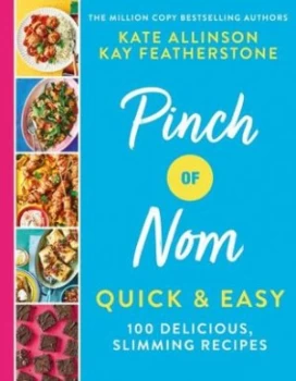 Image of Pinch of Nom quick & easy by Kate Allinson