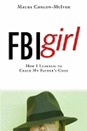 Image of fbi girl how i learned to crack my fathers code