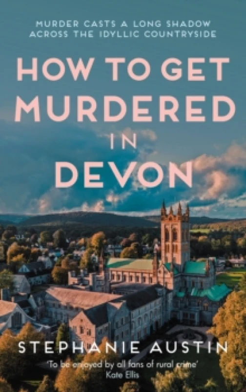 Image of How to Get Murdered in Devon. Hardback. By Stephanie Austin Books
