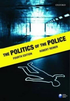 Image of The Politics of the Police by Robert Reiner Paperback