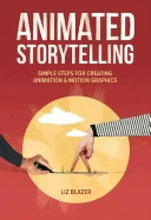 Image of animated storytelling simple steps for creating animation and motion graphi