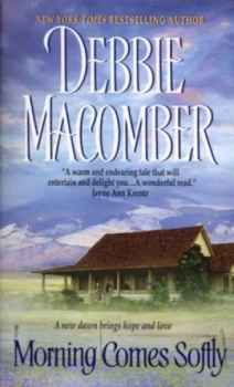 Image of Morning comes softly by Debbie Macomber