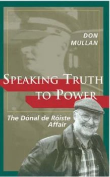 Image of Speaking Truth to Power by Don Mullan and Barry J Whyte Book