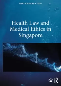 Image of Health Law and Medical Ethics in Singapore