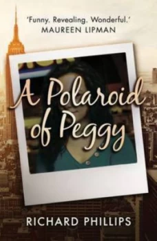 Image of A Polaroid of Peggy by Richard Phillips Paperback