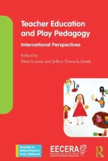 Image of Teacher Education and Play Pedagogy : International Perspectives