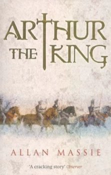 Image of Arthur the King by Allan Massie Paperback