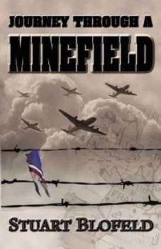 Image of Journey through a Minefield by Stuart Blofeld Paperback