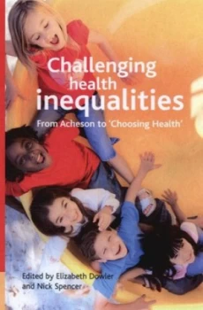 Image of Challenging Health Inequalities by Elizabeth Dowler Paperback