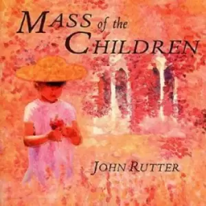 image of Mass Of The Children by John Rutter CD Album