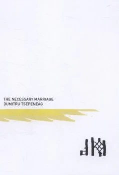 Image of The Necessary Marriage by Dumitru Tsepeneag Book