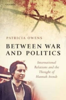 Image of Between War and Politics by Patricia Owens Book
