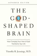 Image of god shaped brain how changing your view of god transforms your life