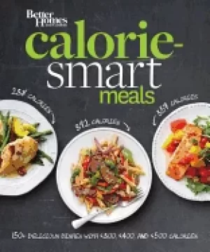 Image of better homes and gardens calorie smart meals 150 recipes for delicious 300