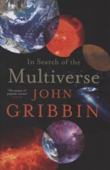 Image of In Search of the Multiverse by John Gribbin Hardback
