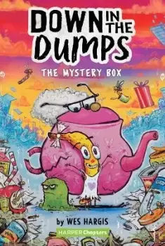Image of Down in the Dumps #1: The Mystery Box by Wes Hargis