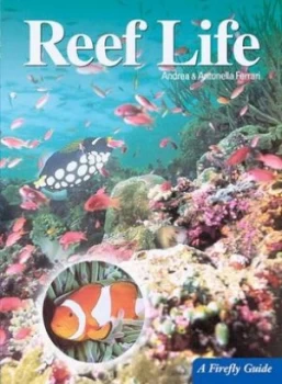 Image of Reef Life by Andrea Ferrari and Antonella Ferrari Book