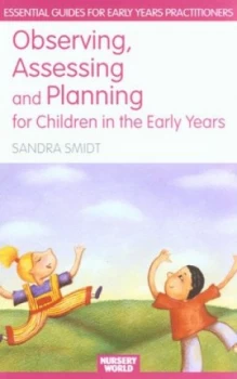 Image of Observing Assessing and Planning for Children in the Early Years by Sandra Smidt Book