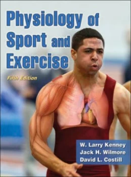 Image of Physiology of Sport and Exercise by W. Larry Kenney and Jack H Wilmore and David L Costill Hardback