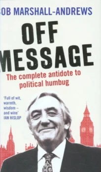 Image of Off Message by Bob Marshall-Andrews Hardback