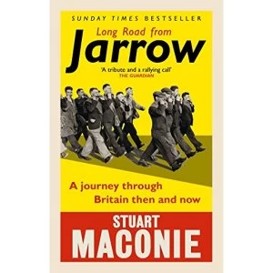 Image of Long Road from Jarrow A journey through Britain then and now Paperback / softback 2018