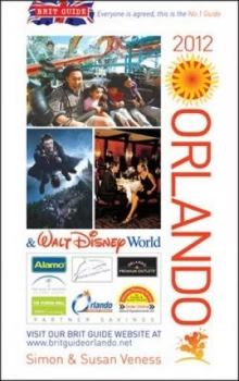 Image of Orlando and Walt Disney World 2012 by Simon Veness and Susan Veness Book