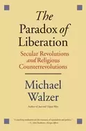 Image of paradox of liberation secular revolutions and religious counterrevolutions