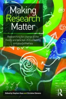 Image of Making Research MatterResearching for change in the theory and practice of counselling and psychotherapy