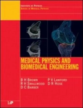 Image of Medical Physics and Biomedical Engineering by B.H Brown