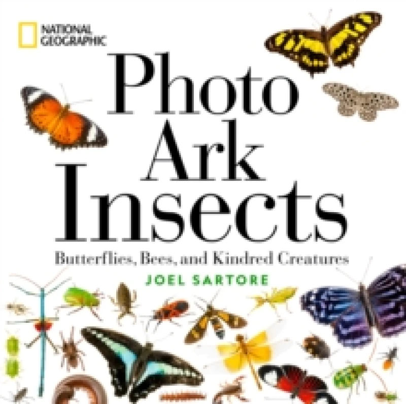 Image of National Geographic Photo Ark Insects : Butterflies, Bees, and Kindred Creatures Hardback
